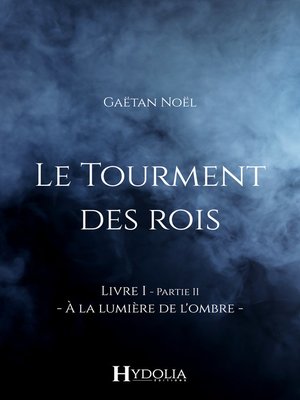 cover image of Le Tourment des rois, Livre I, Partie II